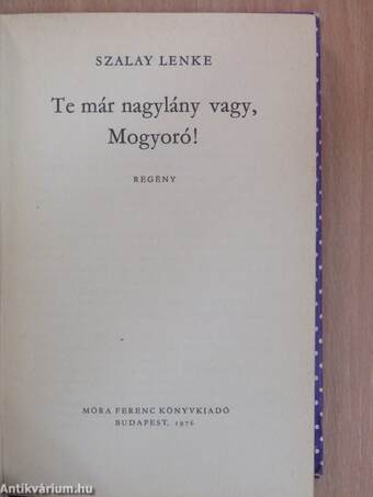 Te már nagylány vagy, Mogyoró!