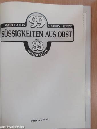 99 Süssigkeiten aus Obst mit 33 Farbfotos