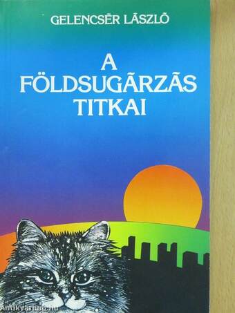 A földsugárzás titkai (dedikált példány)