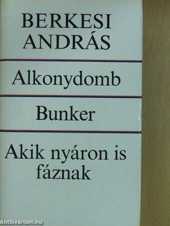 Alkonydomb/Bunker/Akik nyáron is fáznak (dedikált példány)