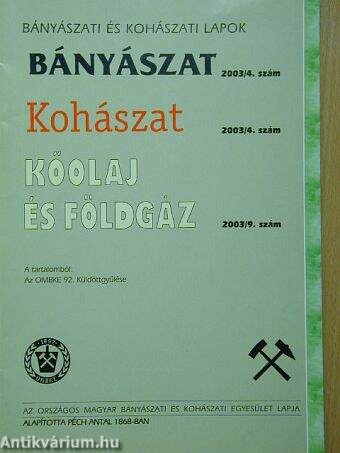 Bányászat 2003/4./Kohászat 2003/4./Kőolaj és földgáz 2003/9.