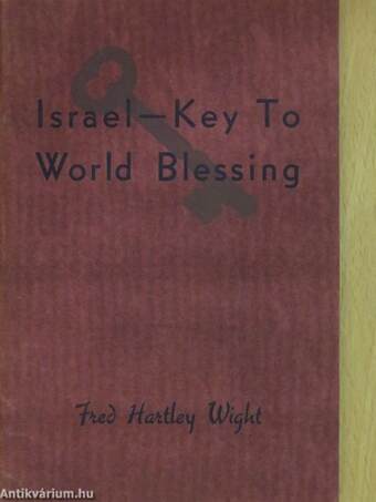 Israel - Key to World Blessing