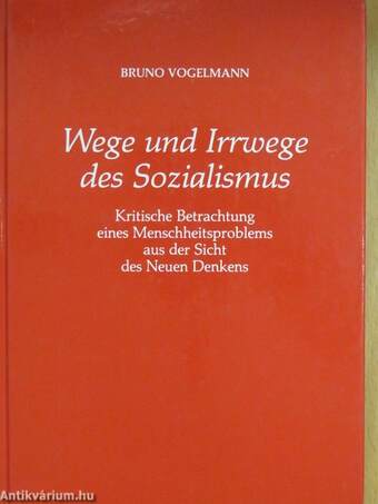 Wege und Irrwege des Sozialismus (dedikált példány)