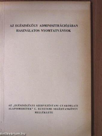 Az egészségügy adminisztrációjában használatos nyomtatványok