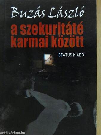 A szekuritáté karmai között