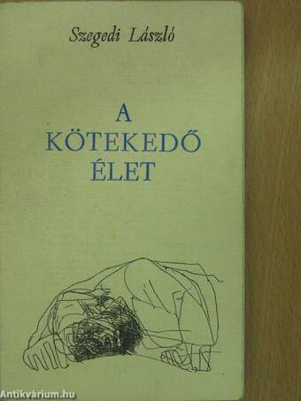 A kötekedő élet (aláírt példány)