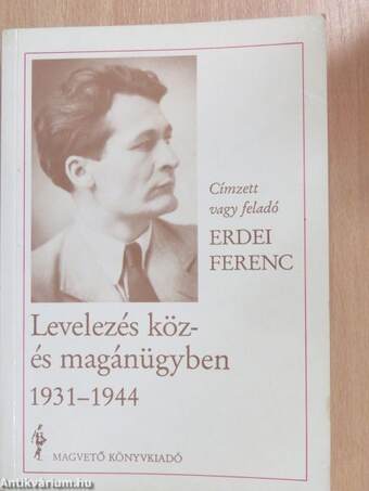 Levelezés köz- és magánügyben 1931-1944