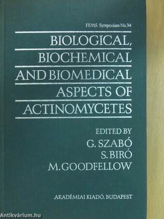 Biological, Biochemical and Biomedical Aspects of Actinomycetes - Part A