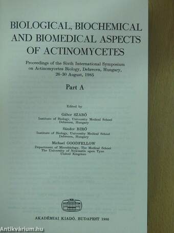 Biological, Biochemical and Biomedical Aspects of Actinomycetes - Part A