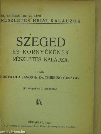 Szeged és környékének részletes kalauza