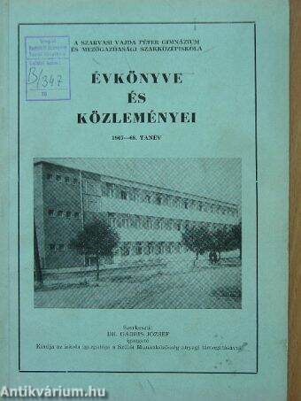 A Szarvasi Vajda Péter Gimnázium és Mezőgazdasági Szakközépiskola Évkönyve és közleményei 1967-68. tanév