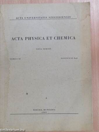 Acta Physica et Chemica Tomus XI. Fasciculi 3-4.