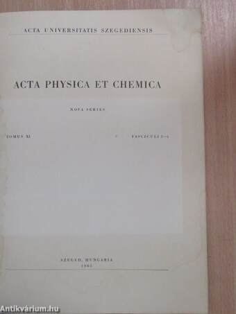 Acta Physica et Chemica Tomus XI. Fasciculi 3-4.