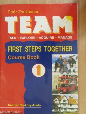 Team 1. - First Steps Together - Course Book