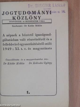 A népnek a büntető igazságszolgáltatásban való részvételéről és a fellebbvitel egyszerűsítéséről szóló 1949 : XI. t. c. és magyarázata