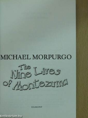 The Nine Lives of Montezuma