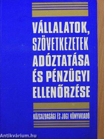 Vállalatok, szövetkezetek adóztatása és pénzügyi ellenőrzése