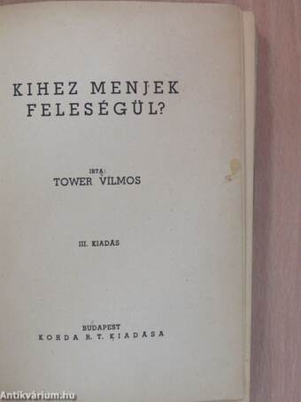 Kihez menjek feleségül?