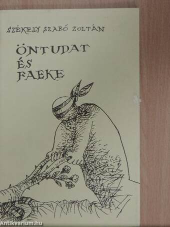 Öntudat és faeke