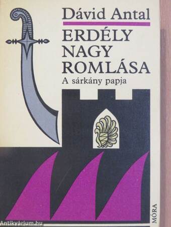 Erdély nagy romlása I.