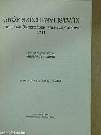 Gróf Széchenyi István jubileumi ünnepségek Balatonfüreden 1941