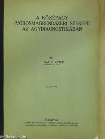 A középagy (vörösmagrendszer) szerepe az agydiagnostikában