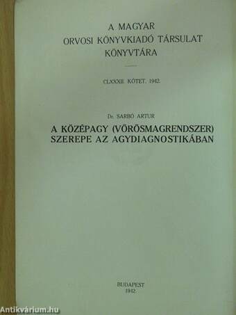 A középagy (vörösmagrendszer) szerepe az agydiagnostikában