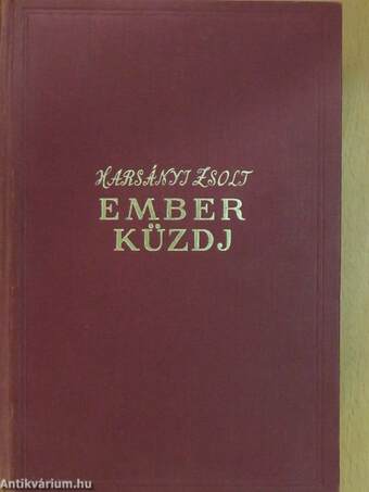 Ember küzdj'... I-III.