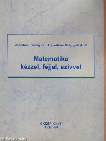 Matematika kézzel, fejjel, szívvel