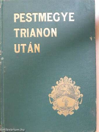 Pestmegye Trianon után I-II.