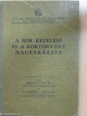 A bor kezelése és a bortörvény magyarázata