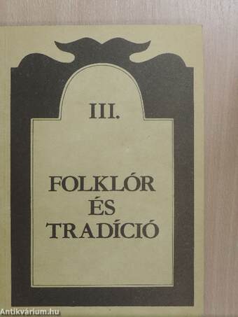 Folklór és tradíció III.