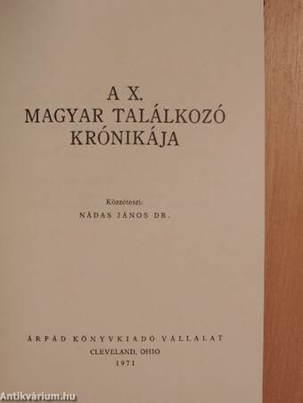 A X. magyar találkozó krónikája