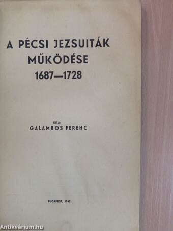 A pécsi jezsuiták működése 1687-1728