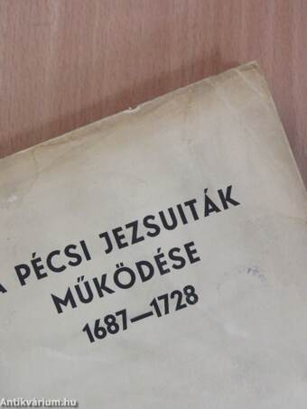 A pécsi jezsuiták működése 1687-1728