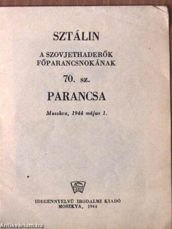 Sztálin a szovjethaderők főparancsnokának 70. sz. parancsa