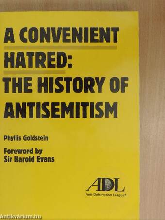 A Convenient Hatred: The history of Antisemitism