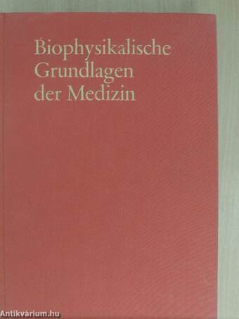 Biophysikalische Grundlagen der Medizin