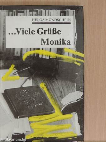 ...Viele Grüße Monika