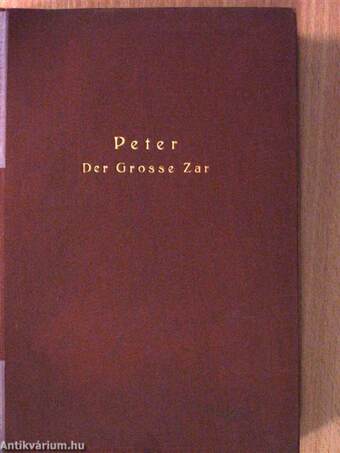 Peter der Grosse Zar