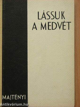 Lássuk a medvét