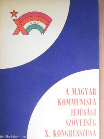 A Magyar Kommunista Ifjúsági Szövetség X. kongresszusa