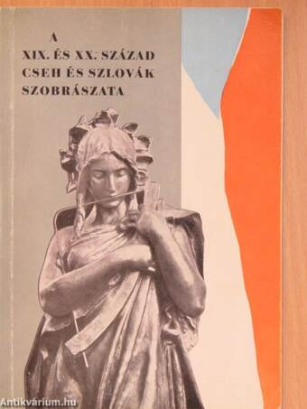 A XIX. és XX. század cseh és szlovák szobrászata