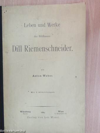 Leben und Werke des Bildhauers Dill Riemenschneider