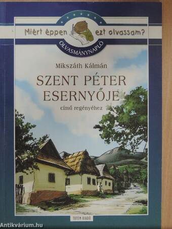 Olvasmánynapló Mikszáth Kálmán: Szent Péter esernyője című regényéhez