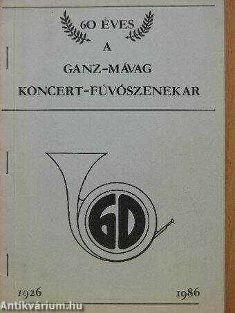 60 éves a Ganz-Mávag koncert-fúvószenekar