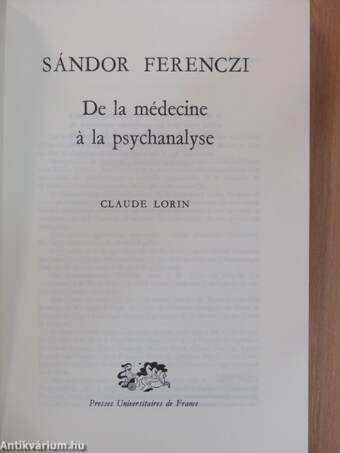 Sándor Ferenczi de la médecine á la psychanalyse