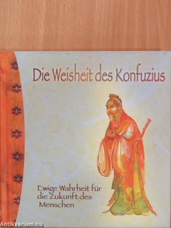 Die Weisheit des Konfuzius