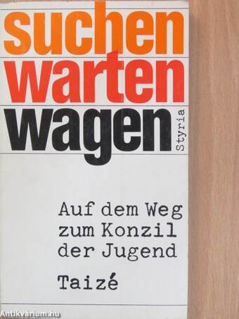 Suchen - Warten - Wagen