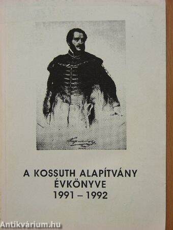 A Kossuth Alapítvány évkönyve 1991-1992